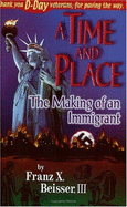 A Time and Place: The Making of an Immigrant