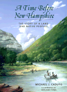 A Time Before New Hampshire - Caduto, Michael J