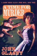 A Time for Murder: A Johnny Merak Classic Crime Novel, Book Three