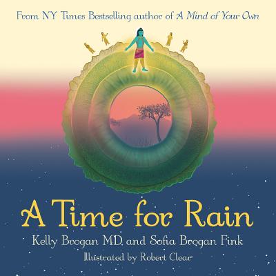 A Time for Rain - Brogan M D, Kelly, and Fink, Sofia Brogan