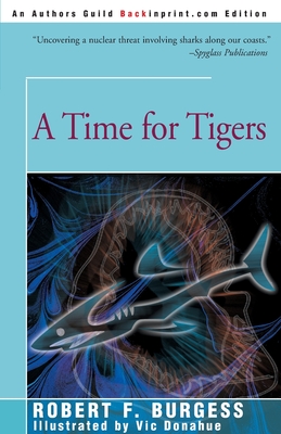 A Time for Tigers - Burgess, Robert F