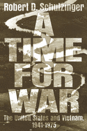 A Time for War: The United States and Vietnam, 1941-1975