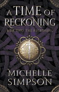 A Time of Reckoning Book Two: The Reckoning