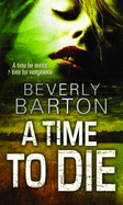 A Time to Die - Barton, Beverly