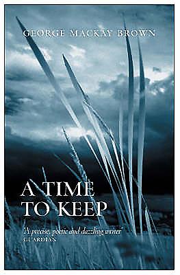 A Time to Keep - Brown, George Mackay