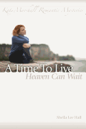 A Time To Live - Heaven Can Wait