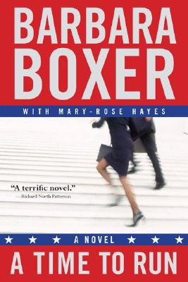 A Time to Run - Boxer, Barbara, and Hayes, Mary-Rose