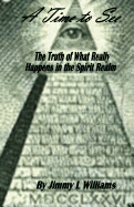 A time to see: What really happens in the spirit realm