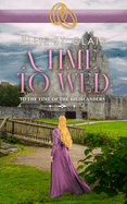 A Time to Wed: A Scottish Historical Time Travel Romance