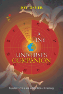 A Tiny Universe's Companion: Popular Techniques in Traditional Astrology