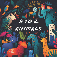 A to Z Animals