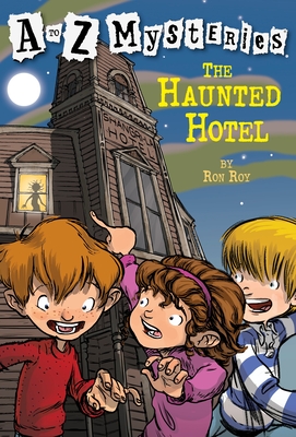 A to Z Mysteries: The Haunted Hotel - Roy, Ron