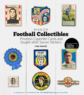 A to Z of Football Collectibles: Priceless Cigarette Cards and Sought-After Soccer Stickers