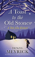 A Toast to the Old Stones: A Tale from Kinloch