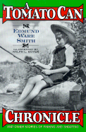 A Tomato Can Chronicle: And Other Stories of Fishing and Shooting - Smith, Edmund Ware