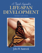 A Topical Approach to Life-Span Development with Powerweb - Santrock, John W, Ph.D.