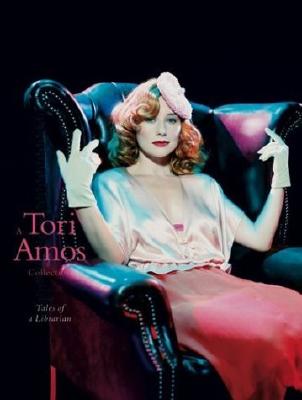 A Tori Amos Collection: Tales of a Librarian - Amos, Tori