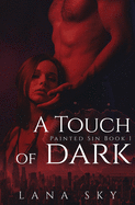 A Touch of Dark: An Enemies to Lovers Billionaire Romance