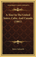 A Tour in the United States, Cuba, and Canada (1861)