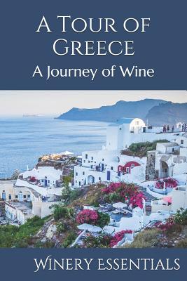 A Tour of Greece: A Journey of Wine - Essentials, Winery