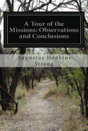 A Tour of the Missions: Observations and Conclusions
