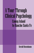 A Tour Through Clinical Psychology: Coney Island to Rancho Santa Fe