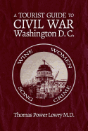 A Tourist Guide to Civil War Washington, DC