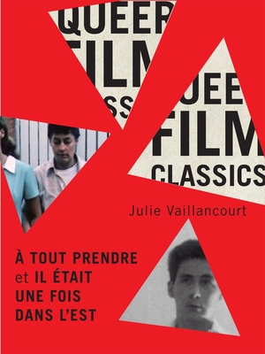 A Tout Prendre Et Il ?tait Une Fois Dans l'Est: Volume 6 - Vaillancourt, Julie