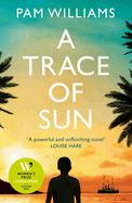 A Trace of Sun: Longlisted for the Women's Prize for Fiction 2024