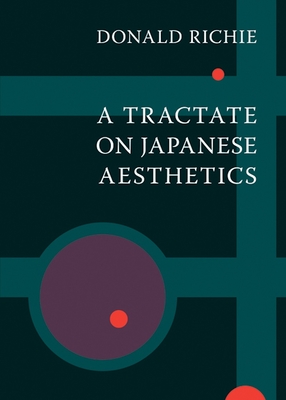 A Tractate on Japanese Aesthetics - Richie, Donald