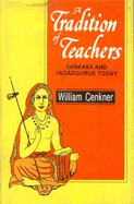 A Tradition of Teachers: Sankara and the Jagadurus Today