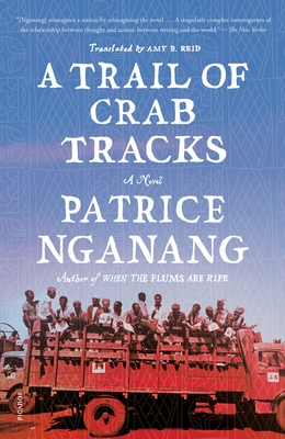 A Trail of Crab Tracks - Nganang, Patrice, and Reid, Amy B (Translated by)