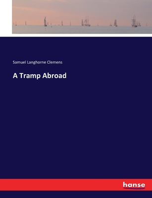 A Tramp Abroad - Twain, Mark