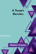 A Tramp's Sketches