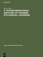 A Transformational Analysis of Modern Colloquial Japanese