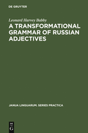 A Transformational Grammar of Russian Adjectives