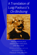 A Translation of Luigi Paolucci's On Birdsong?: Phenomenology, Animal Psychology and Biology