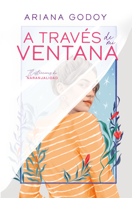 A Trav?s de Mi Ventana (Edici?n Ilustrada) / Through My Window (Special Illustr Ated Edition) - Godoy, Ariana