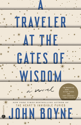 A Traveler at the Gates of Wisdom - Boyne, John