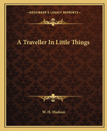 A Traveller In Little Things