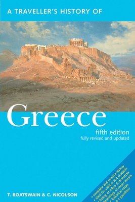 A Traveller's History of Greece - Boatswain, Timothy, and Nicolson, Colin