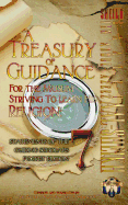 A Treasury of Guidance for the Muslim Striving to Learn His Religion: Sheikh Saaleh Ibn 'Abdul-'Azeez Aal-Sheikh: Statements of the Guiding Scholars Pocket Edition 7