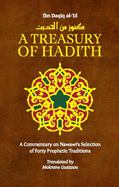 A Treasury of Hadith: A Commentary on Nawawis Selection of Prophetic Traditions