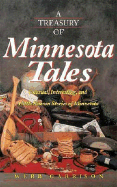A Treasury of Minnesota Tales: Unusual, Interesting, and Little-Known Stories of Minnesota - Garrison, Webb B