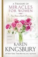 A Treasury of Miracles for Women: True Stories of Gods Presence Today
