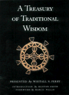 A Treasury of Traditional Wisdom: An Encyclopedia of Humankind's Spiritual Truth