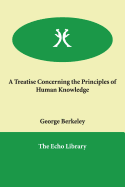 A Treatise Concerning the Principles of Human Knowledge