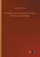 A Treatise Concerning the Principles of Human Knowledge