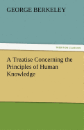 A Treatise Concerning the Principles of Human Knowledge