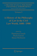 A Treatise of Legal Philosophy and General Jurisprudence: Vol. 9: A History of the Philosophy of Law in the Civil Law World, 1600-1900; Vol. 10: The Philosophers' Philosophy of Law from the Seventeenth Century to Our Days.